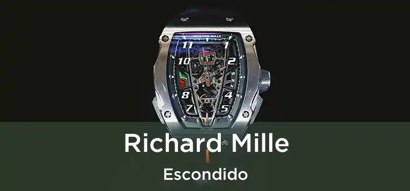 Richard Mille Escondido