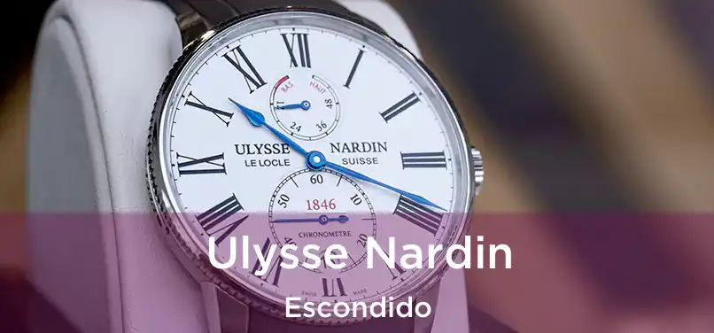 Ulysse Nardin Escondido